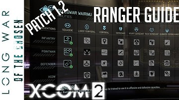 Ranger Guide for XCOM 2 - Long War of the Chosen Patch 1.2 UPDATE