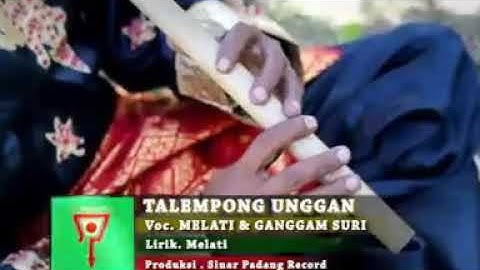 TALEMPONG UNGGAN || Vocal MELATI & GANGGAM SURI