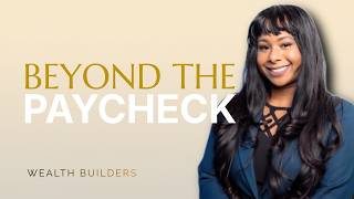Why I Started Thinking Beyond the Paycheck
