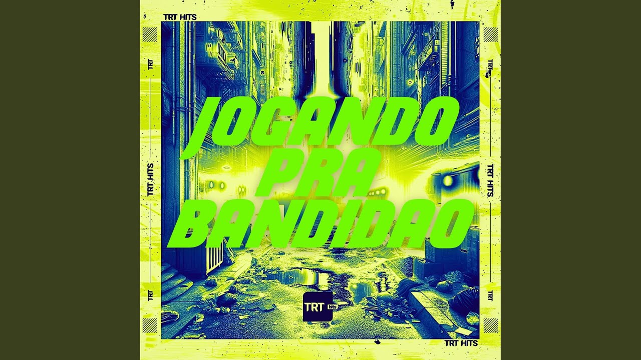 JOGANDO PRA BANDIDÃO