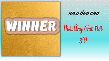 Hiệu ứng chữ 3D nổi Canva