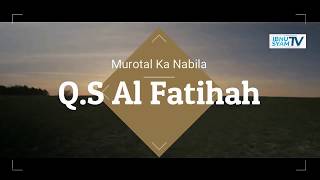 Murottal Kak Nabila  -  Q S Al Fatihah