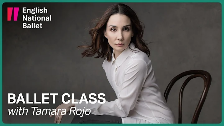 Ballet Class with Tamara Rojo #2 | English Nationa...