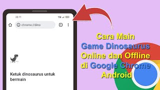 Cara Main Game Dinosaurus Online dan Offline di Google Chrome Android screenshot 3