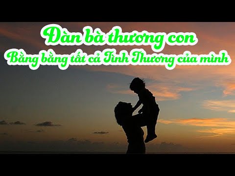 Video ✅ Đàn bà thương con bằng chính bản thân của họ! - youtube