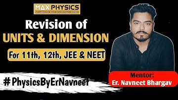 Revision of Units & Dimension II Units & Dimension II Boards , JEE & NEET II PhysicsByErNavneet
