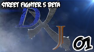 #DxJ Street Fighter 5 Beta Special: Part 1- Press Any Button