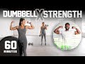 60 Minute Full Body Dumbbell Strength Workout [With Audio Cues]
