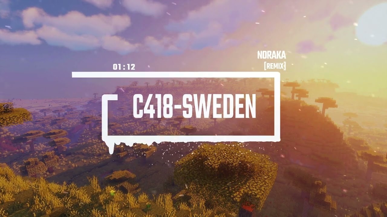 [Minecraft Theme] C418 - Sweden (Noraka Remix)