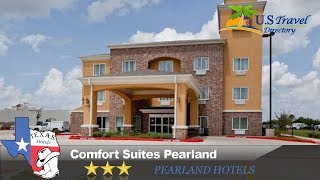 Comfort Suites Pearland - Pearland Hotels, Texas