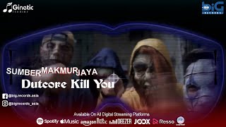 Sumber Makmur Jaya - Dutcore Kill You (Official Music Video)