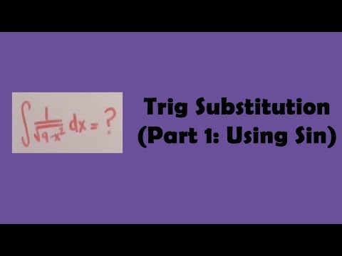 Trig Substitution (Part