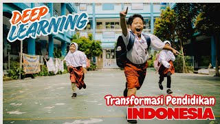 DEEP LEARNING - Transformation of Indonesian Education.