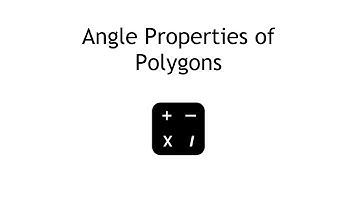 Angle Properties of Polygons