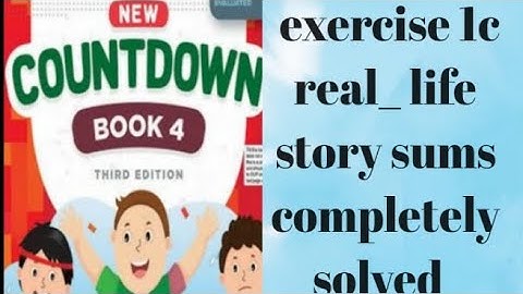 oxford|| new countdown book 4 third edition| exercise 1c real life story sums page 19 completely