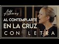 Al Contemplarte En La Cruz [CON LETRA] - Athenas - MÚSICA CATÓLICA