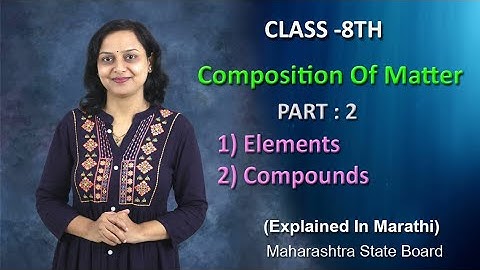 Composition Of Matter Part 2 Class 8 Maharashtra Board