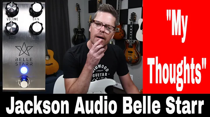 Jackson Audio-Belle Starr-First Impressions-vide.....