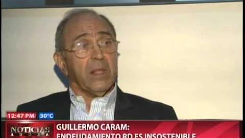 Guillermo Caram: Endeudamiento RD es insostenible