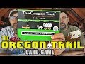 The &#39;Oregon Trail&#39; Card Game REVIEW