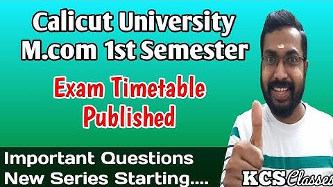 Calicut University M.com 1st Semester Exam Time Table Published|Important Questions New Series