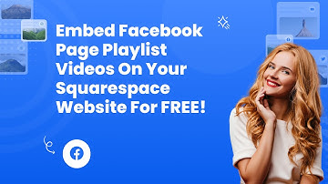 How to embed Facebook page playlist videos on Squarespace?