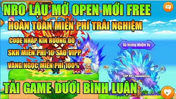 Ngọc Rồng Lậu - Trải nghiệm sv Nro Lậu test mới nhất đăng ký không mất phí nhận code vàng ngọc free