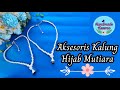 Aksesoris Kalung Hijab Mutiara