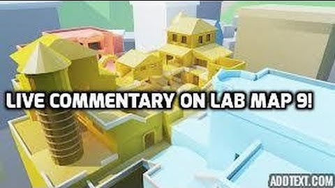 Live Commentary on Lab Map 9!