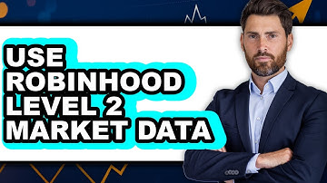 How to Use Robinhood Level 2 Market Data (Full Guide)
