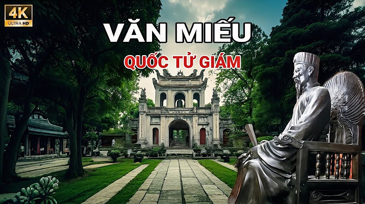 Kiến trúc của văn miếu quốc tử giám năm 2024