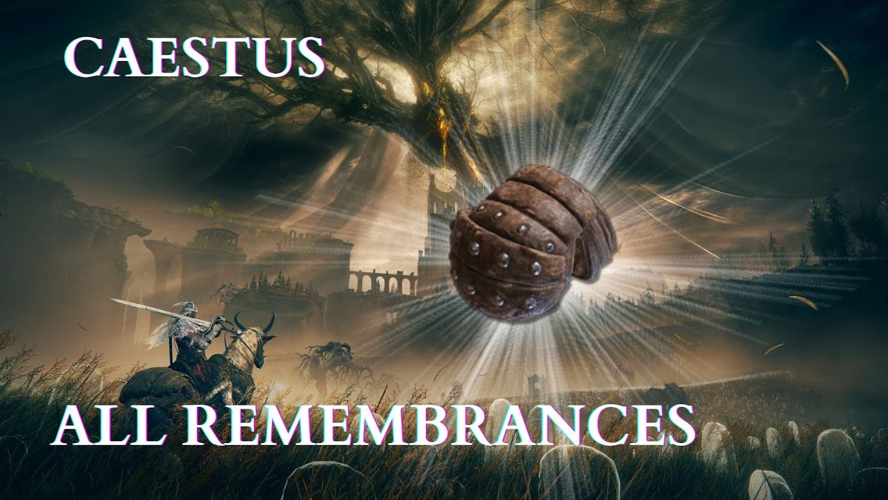 | Caestus | All weapons, All remembrances |