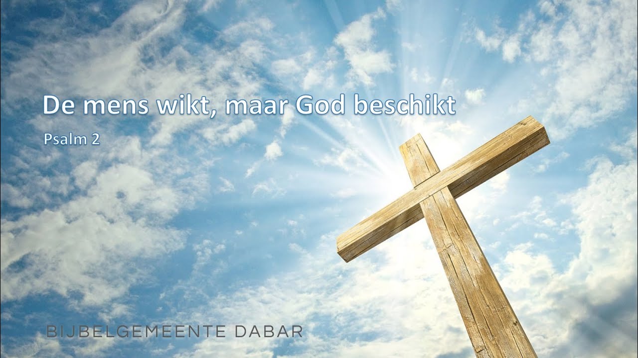 De Mens Wikt God Beschikt