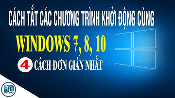 Cách tắt các chương trình khởi động cùng Windows 10