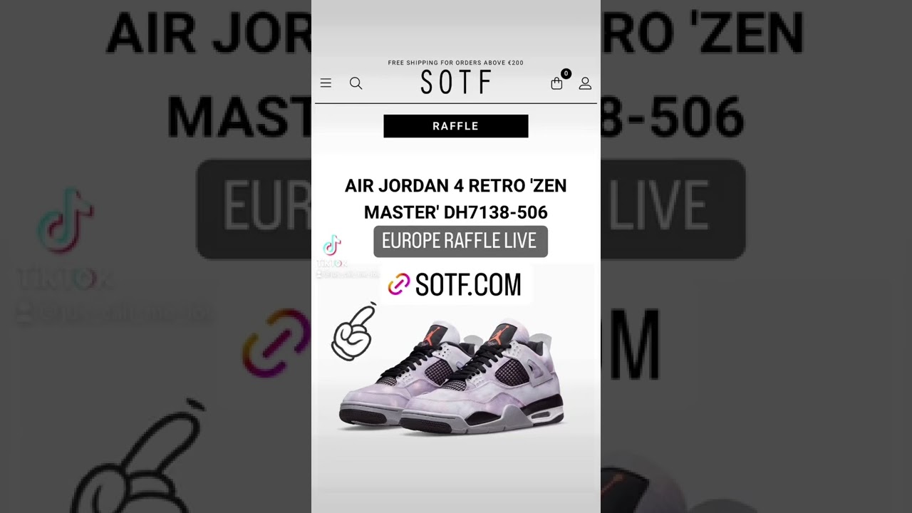 JORDAN 4 ZEN EUROPE RAFFLE LIVE @SOTF.COM
