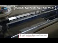 Hydraulic Type Parallel Paper Tube Winder
