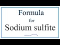 Sodium Sulfite and Polyatomic Ions