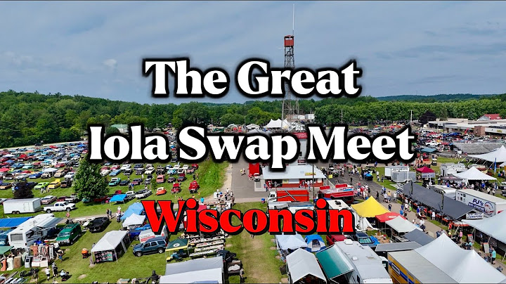 The Great Iola Swap Meet & Car Show - Wisconsin