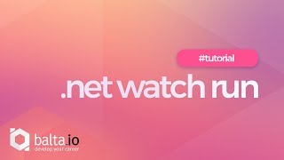 dotnet watch run