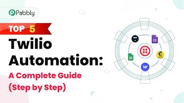 Top 5 Twilio Automation: A Complete Guide (Step by Step)