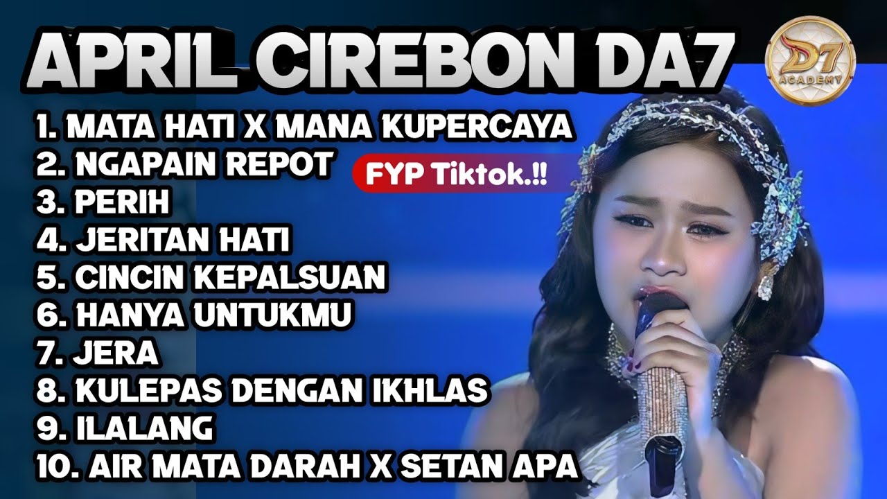 kumpulan lagu APRIL CIREBON DA7 FULL ALBUM TERBARU FYP TIKTOK ‼️ ngapain repot - mana kupercaya 