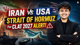 Iran vs USA Peace Treaty Explained | Strait of Hormuz Crisis & CLAT 2026 Current Affairs