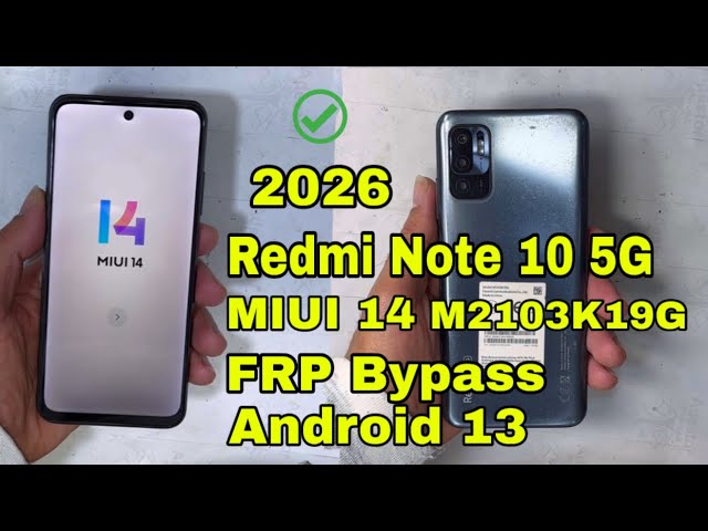 Redmi Note 10 5G MIUI 14 M2103K19G Google FRP Bypass Android 13