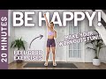 Be happy  feel good workout 20 min all standing  for them days when you just need to smile