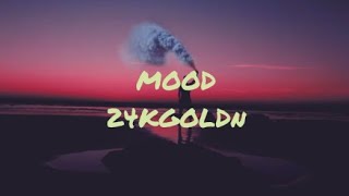 24kGoldn-mood (lyrics) ft. lann Dior