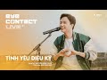 Tnh yu diu k  bi cng nam  eye contact live  5th project