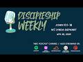 John 10:1-18 | Discipleship Weekly | Apr 28, 2026