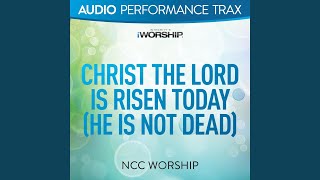 Christ the Lord Is Risen Today (He Is Not Dead) (Original Key Without Background Vocals)