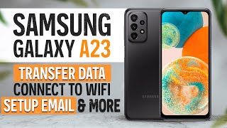 How to Setup Samsung Galaxy A23 | Galaxy A23 5G Setup Wifi, Email, Transfer Data | H2TechVideos