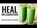 POWERFUL Green Smoothie to Heal Inflammation and Reduce Joint Pain